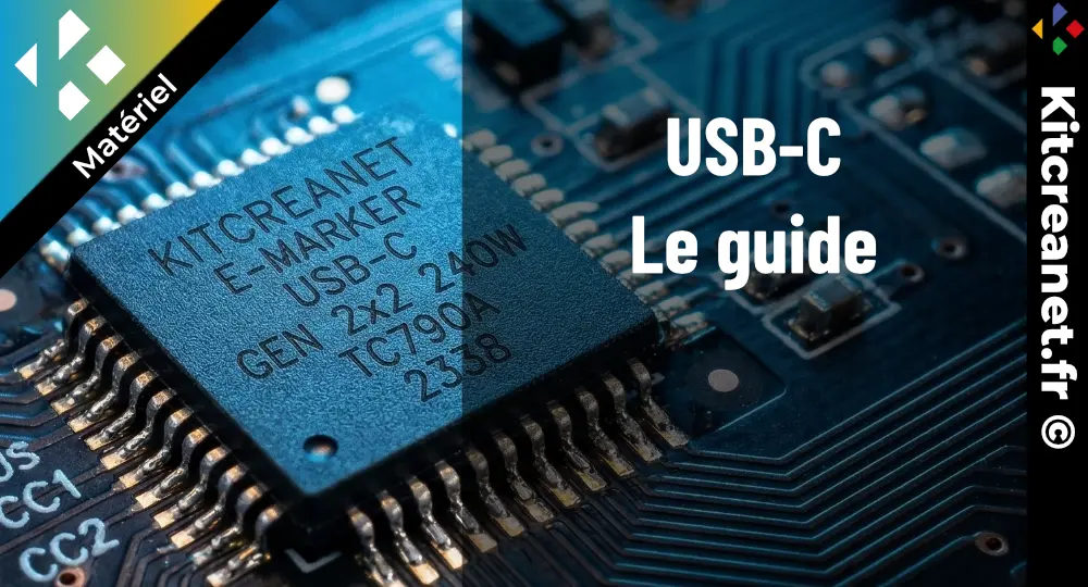Kitcreanet USB C Le guide